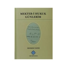 Mekteb-i Hukuk Günlerim - Mehmed Nazım