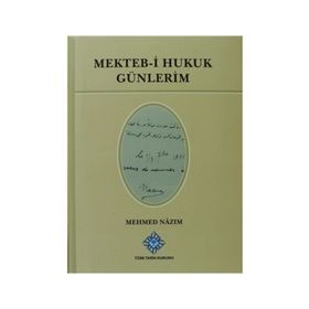 Mekteb-i Hukuk Günlerim - Mehmed Nazım