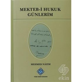 Mekteb-i Hukuk Günlerim - Mehmed Nazım