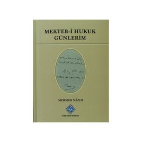 Mekteb-i Hukuk Günlerim - Mehmed Nazım