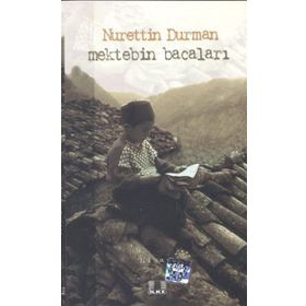 MEKTEBIN BACALARI - NURETTIN DURMAN
