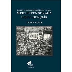Mektepten Sokağa Liseli Gençlik - Zafer Aydın