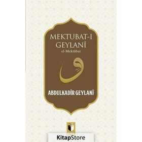 MEKTUBAT-I GEYLANI - SEYYID ABDÜLKADİR GEYLANI