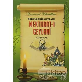 MEKTUBAT-I GEYLANI - SEYYID ABDÜLKADİR GEYLANI