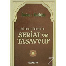 Mektubat-ı Rabbani'de Şeriat ve Tasavvuf - İmam-ı Rabbani