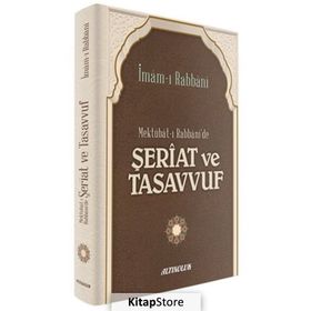 Mektubat-ı Rabbani'de Şeriat ve Tasavvuf - İmam-ı Rabbani