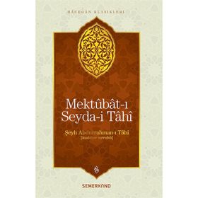 Mektubat-ı Seyda-i Tahi - Şeyh Abdurrahman-ı Tahi