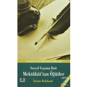 MEKTUBAT´TAN ÖĞÜTLER - İMAM-I RABBANI