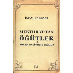 MEKTUBAT´TAN ÖĞÜTLER - İMAM-I RABBANI