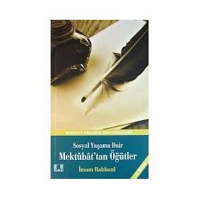 MEKTUBAT´TAN ÖĞÜTLER - İMAM-I RABBANI