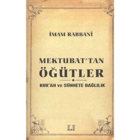 MEKTUBAT´TAN ÖĞÜTLER - İMAM-I RABBANI