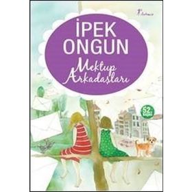 MEKTUP ARKADAŞLARI - İPEK ONGUN