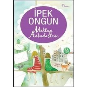 MEKTUP ARKADAŞLARI - İPEK ONGUN