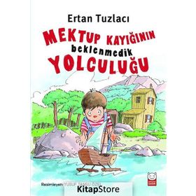 Mektup Kayığının Beklenmedik Yolculuğu - Ertan Tuzlacı