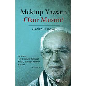 Mektup Yazsam Okur Musun? - mustafa kaya tarih