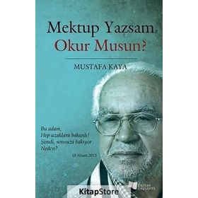 Mektup Yazsam Okur Musun? - mustafa kaya tarih