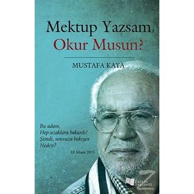 Mektup Yazsam Okur Musun? - mustafa kaya tarih