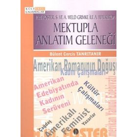 MEKTUPLA ANLATIM GELENEĞİ H.W. FOSTER A. WELD GRIMKE ILE A. WALKER'DA - BÜLENT CERCIS TANRITANIR