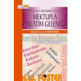 MEKTUPLA ANLATIM GELENEĞİ H.W. FOSTER A. WELD GRIMKE ILE A. WALKER'DA - BÜLENT CERCIS TANRITANIR