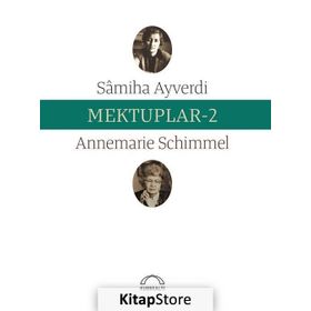 Mektuplar 2 - Samiha Ayverdi Annemarie Schimmel