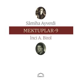 Mektuplar 9 - Samiha Ayverdi
