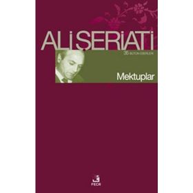 MEKTUPLAR - ALI ŞERİATİ