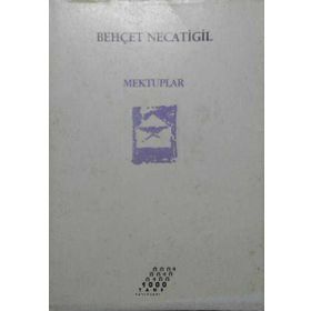 MEKTUPLAR - BEHÇET NECATIGIL