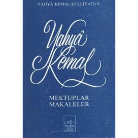 Mektuplar Makaleler - Yahya Kemal Beyatlı
