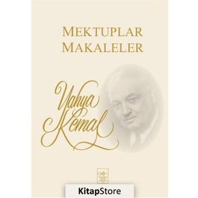 Mektuplar Makaleler - Yahya Kemal Beyatlı