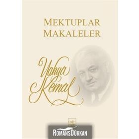 Mektuplar Makaleler - Yahya Kemal Beyatlı