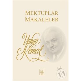 Mektuplar Makaleler - Yahya Kemal Beyatlı