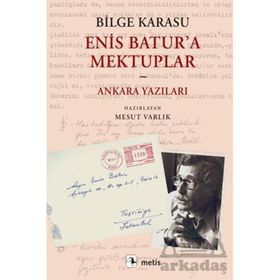 Mektuplar ve Ankara Yazıları Enis Batura Metis Yayınları