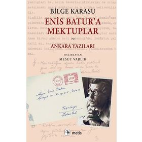 Mektuplar ve Ankara Yazıları Enis Batura Metis Yayınları