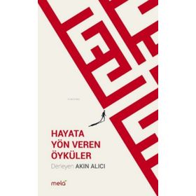 Mela Yayınları Hayata Yön Veren Öyküler