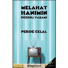 MELAHAT HANIMIN DÜZENLİ YAŞAMI - PERIDE CELAL