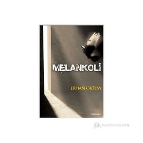 MELANKOLI - ERHAN ÖKTEM