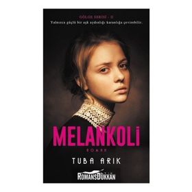 Melankoli Gölge Serisi 2 - Tuba Arık