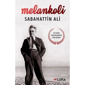 Melankoli Sabahattin Ali - Tunç İlkman