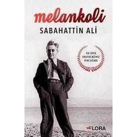 Melankoli Sabahattin Ali - Tunç İlkman