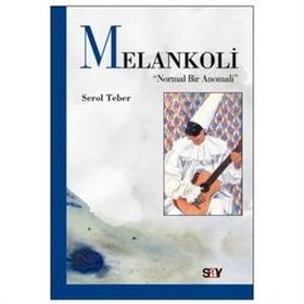 Melankoli - Serol Teber
