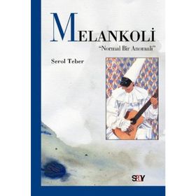 Melankoli - Serol Teber