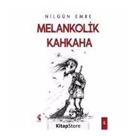 Melankolik Kahkaha - Nilgün Emre