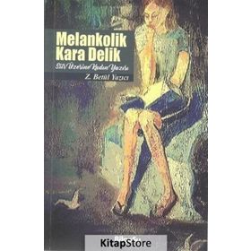 Melankolik Kara Delik - Zehra Betül Yazıcı