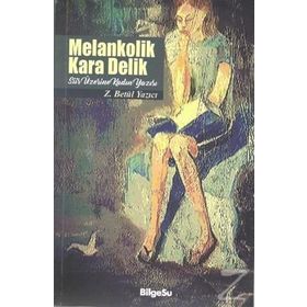 Melankolik Kara Delik - Zehra Betül Yazıcı