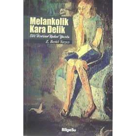 Melankolik Kara Delik - Zehra Betül Yazıcı