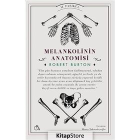 Melankolinin Anatomisi 2. Fasikül - Robert Burton