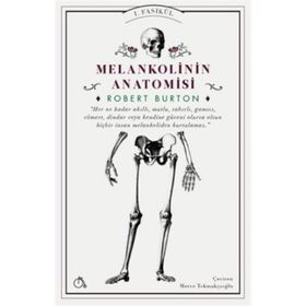 Melankolinin Anatomisi - Robert Burton