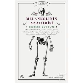 Melankolinin Anatomisi - Robert Burton