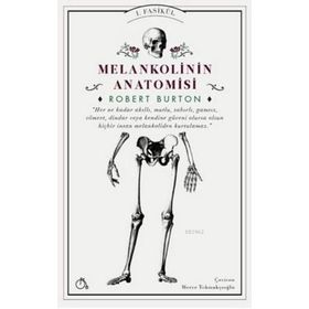 Melankolinin Anatomisi - Robert Burton