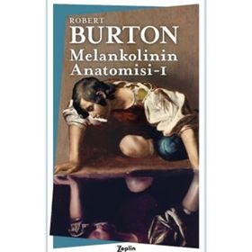 Melankolinin Anatomisi - Robert Burton